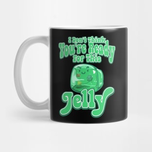 Gelatinous Cube - I don't think you're ready for this jelly Mug